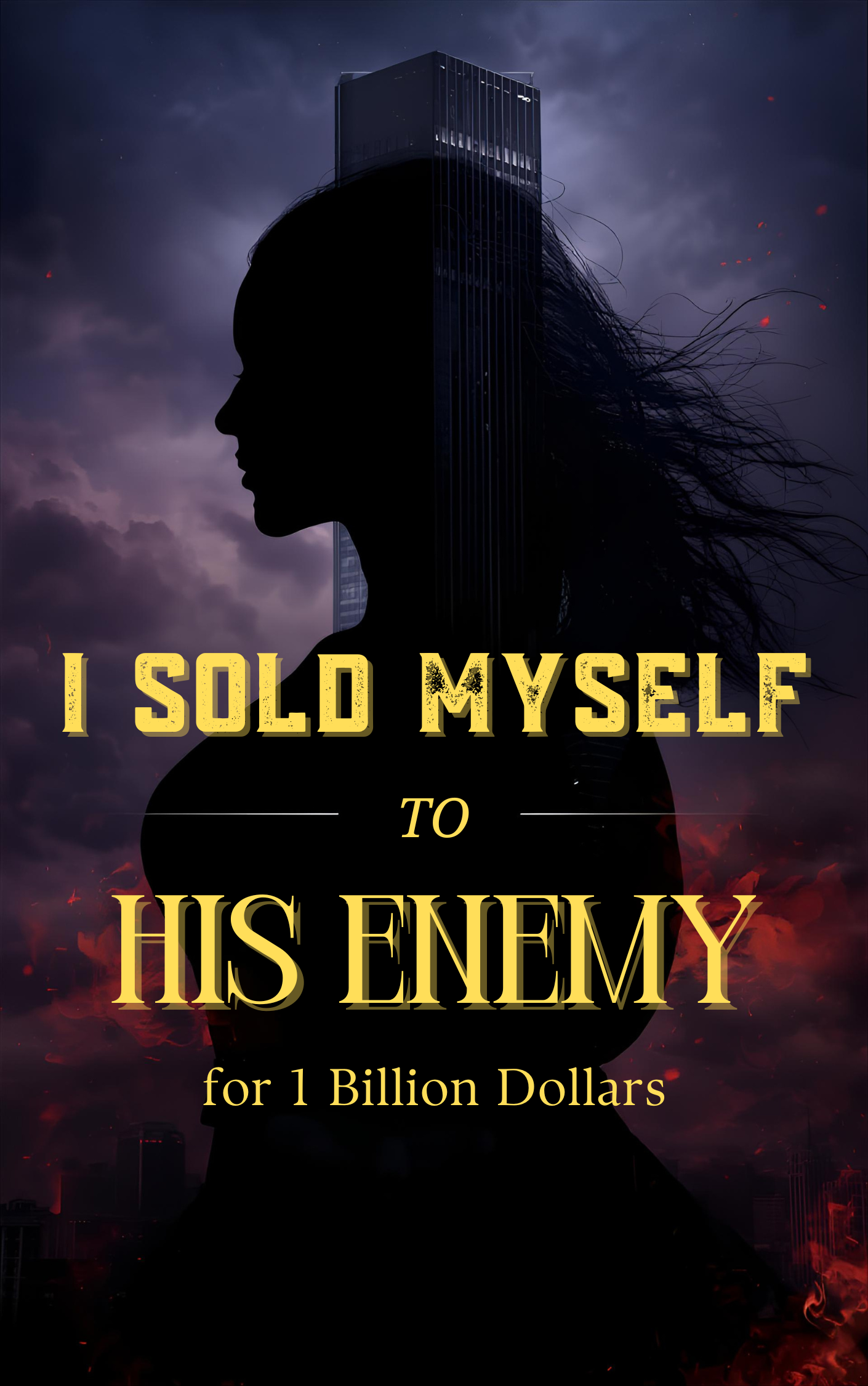I Sold Myself to His Enemy for 1 Billion Dollars