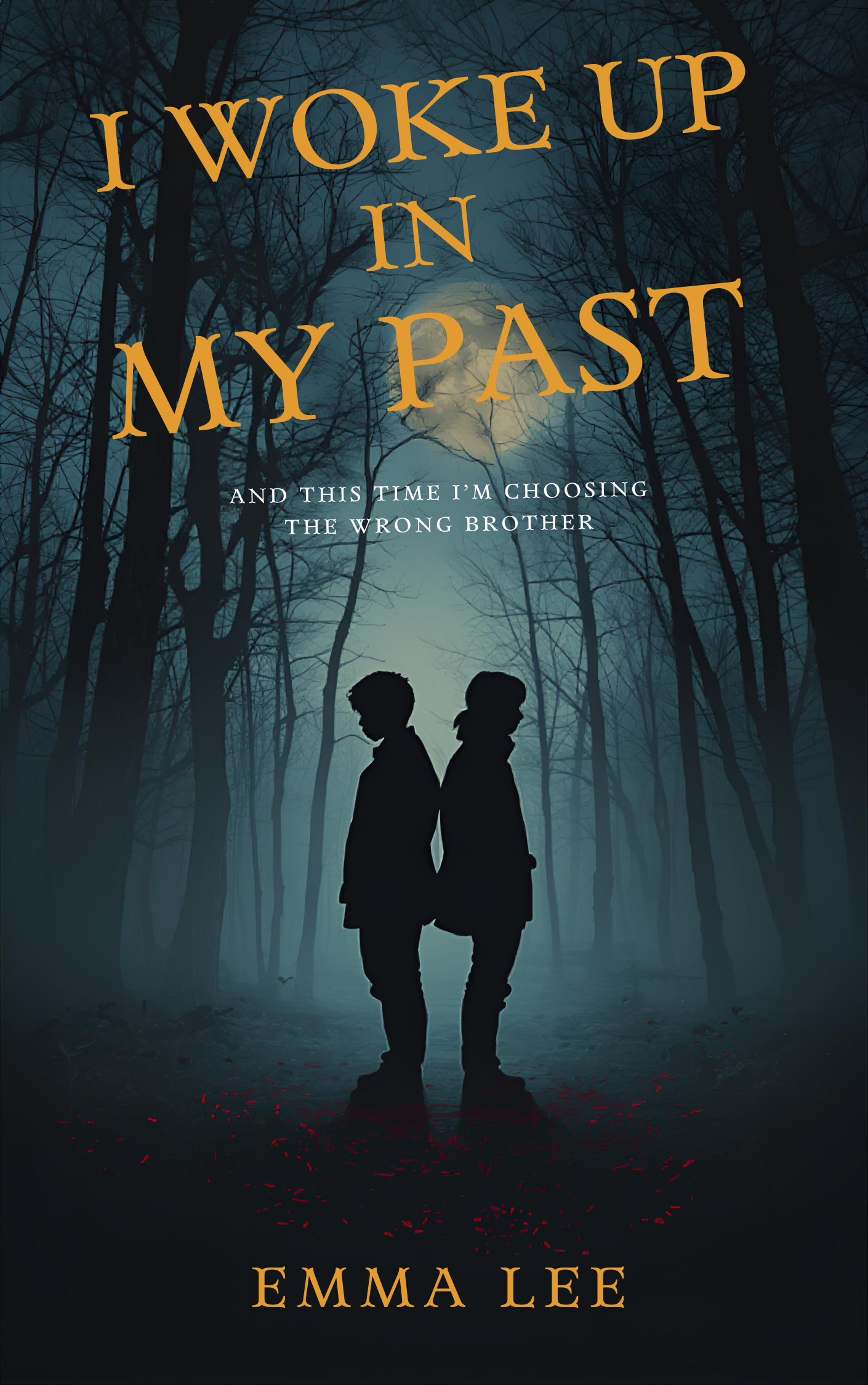 I Woke Up in My Past and This Time I'm Choosing the Wrong Brother